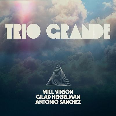 Will Vinson, Gilad Hekselman, Antonio Sanchez