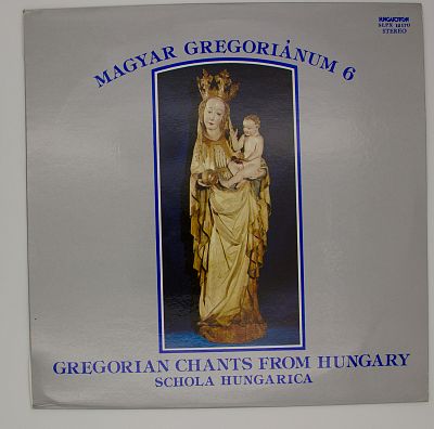 Magyar Gregoriánum 6 (Gregorian Chants From Hungary)