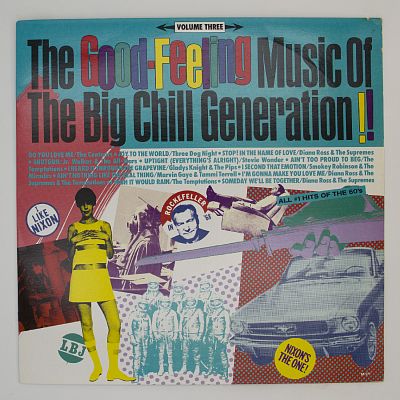 The Good Feeling Music Of The Big Chill Generation!! Volume Three